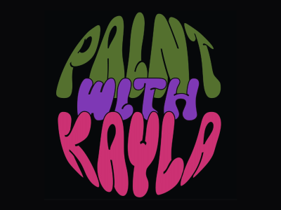 Paint with Kayla