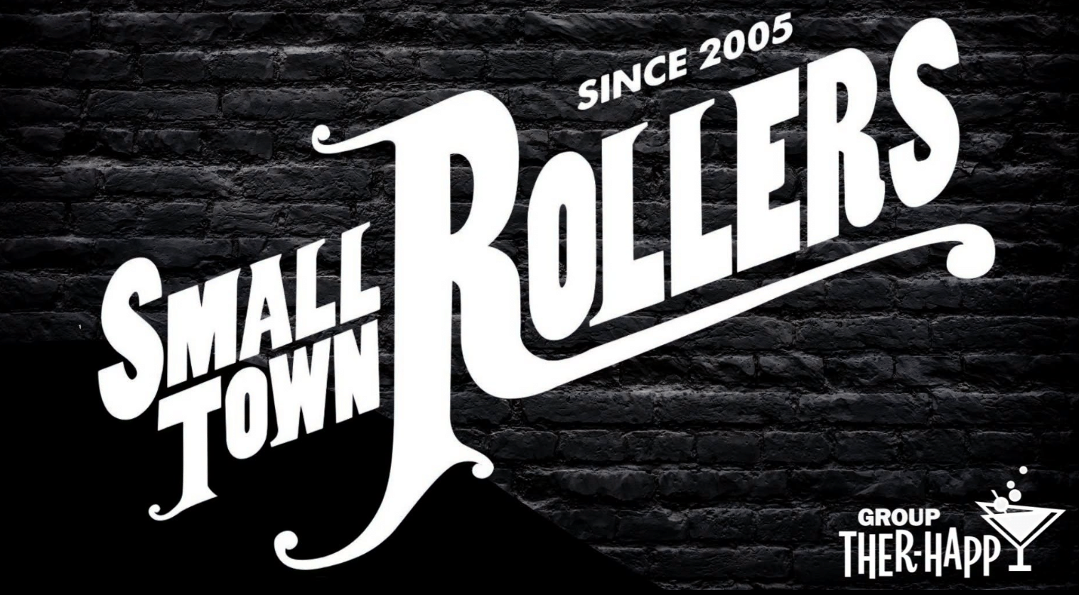 Small Town Rollers LIVE @ Group Ther Happy