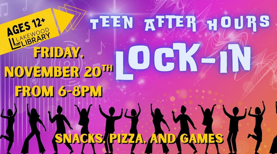 November Teen After Hours Lock In @ Lakewood Library